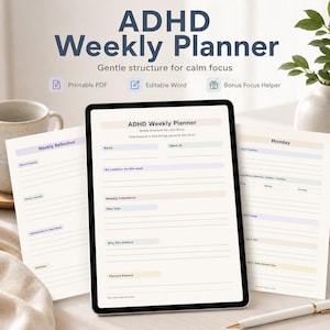 May include: An ADHD Weekly Planner digital template displayed on a tablet screen, featuring sections for weekly intentions, goals, and reflections. The layout includes fields for name, week, and daily priorities with a soft, neutral color palette.