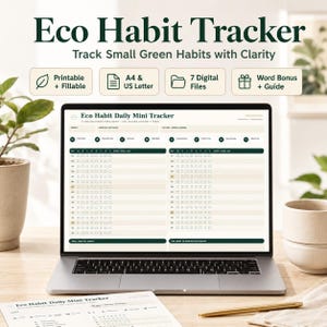 May include: A laptop displays an "Eco Habit Daily Mini Tracker" with a green and white design. The image includes a printed habit tracker, a gold pen, and icons for printable, digital files, and a word bonus. The text reads "Track Small Green Habits with Clarity."