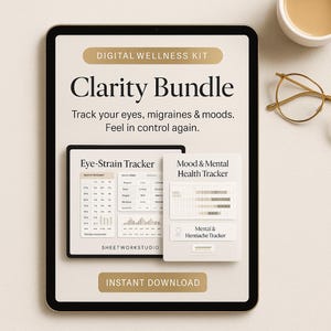 May include: A digital wellness kit displayed on a tablet. The screen shows the "Clarity Bundle" with trackers for eye strain, mood, and mental health. The text reads "Track your eyes, migraines & moods. Feel in control again." The image also includes the text "Instant Download."