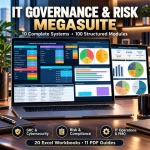 May include: A laptop screen displaying an IT Governance & Risk Megasuite dashboard with charts, tables, and data metrics. The screen shows cybersecurity risk, incident trends, and project portfolio command dashboards with 10 systems and 100 modules.