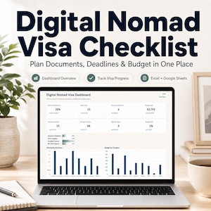 May include: A laptop screen shows a "Digital Nomad Visa Checklist" with data visualizations. The screen displays a dashboard overview, visa progress tracking, and Excel/Google Sheets integration. The text includes "Plan Documents, Deadlines & Budget in One Place."