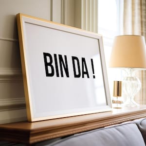 Bin Da Poster Boho Skandi funny typography wall picture black and white minimalist saying poster for living room or office A4/A3/A2/A1/A0