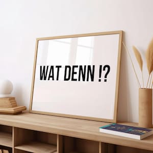 What&#39;s that poster funny saying Berlin dialect wall picture - typography poster in black and white for living room, office or shared apartment A4/A3/A2/A1/A0