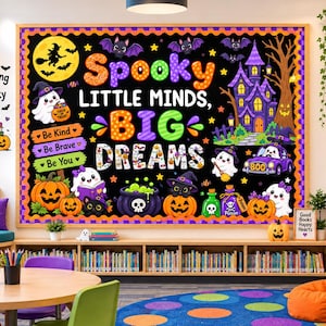 May include: A rectangular classroom bulletin board display featuring a black background with the text Spooky Little Minds, Big Dreams. The design includes a haunted house, ghosts, pumpkins, bats, a witch on a broom, and a cauldron with green liquid.