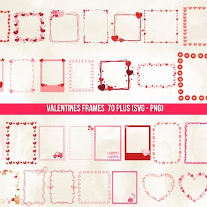 May include: A collection of Valentine's Day frames in various styles, featuring hearts and decorative elements. The frames are in shades of red and pink, with some including text. The image includes the text "VALENTINES FRAMES 70 PLUS (SVG - PNG)".