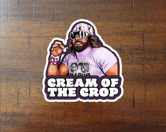 Funny Wrestling Sticker or Magnet: C.R.E.A.M of the Crop Retro Parody