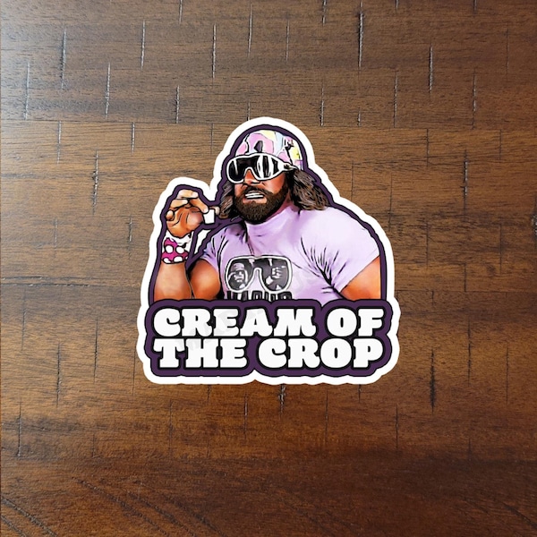 Funny Wrestling Sticker or Magnet: C.R.E.A.M of the Crop Retro Parody