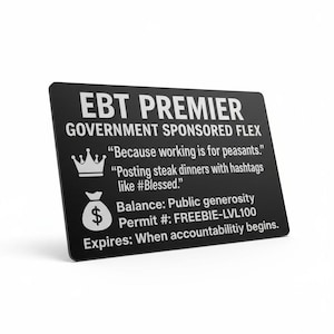 EBT Premier Metal Card – “Government Sponsored Flex” Funny Parody Gag Gift – Bold Black Aluminum Engraved Wallet Card