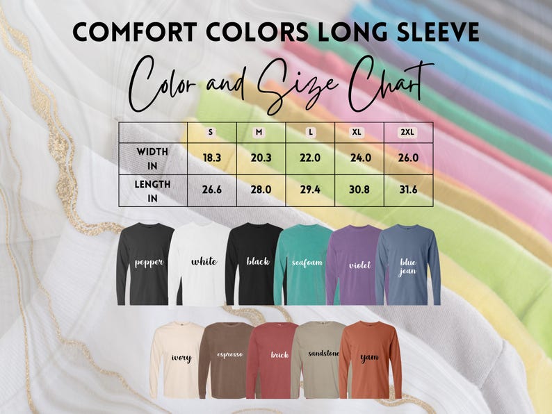 May include: A size chart for long-sleeve shirts in various colors, including pepper, white, black, seafoam, violet, blue jean, ivory, espresso, brick, sandstone, and yam. The chart shows the width and length measurements in inches for sizes S, M, L, XL, and 2XL.