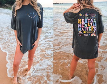 Comfort Colors® Mental Health Matters Shirt, Mental Health Shirts, Shirt, Women Inspirational Shirts, Inspirational Gifts