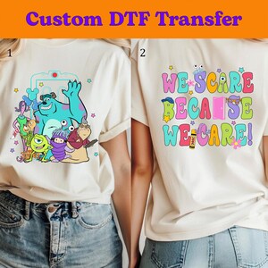 We Scare Because We Care DTF Transfer,Disney Monsters University DTF,Monster Inc Movie DTF Transfers,Monster James Shirt,Monster Squad Shirt