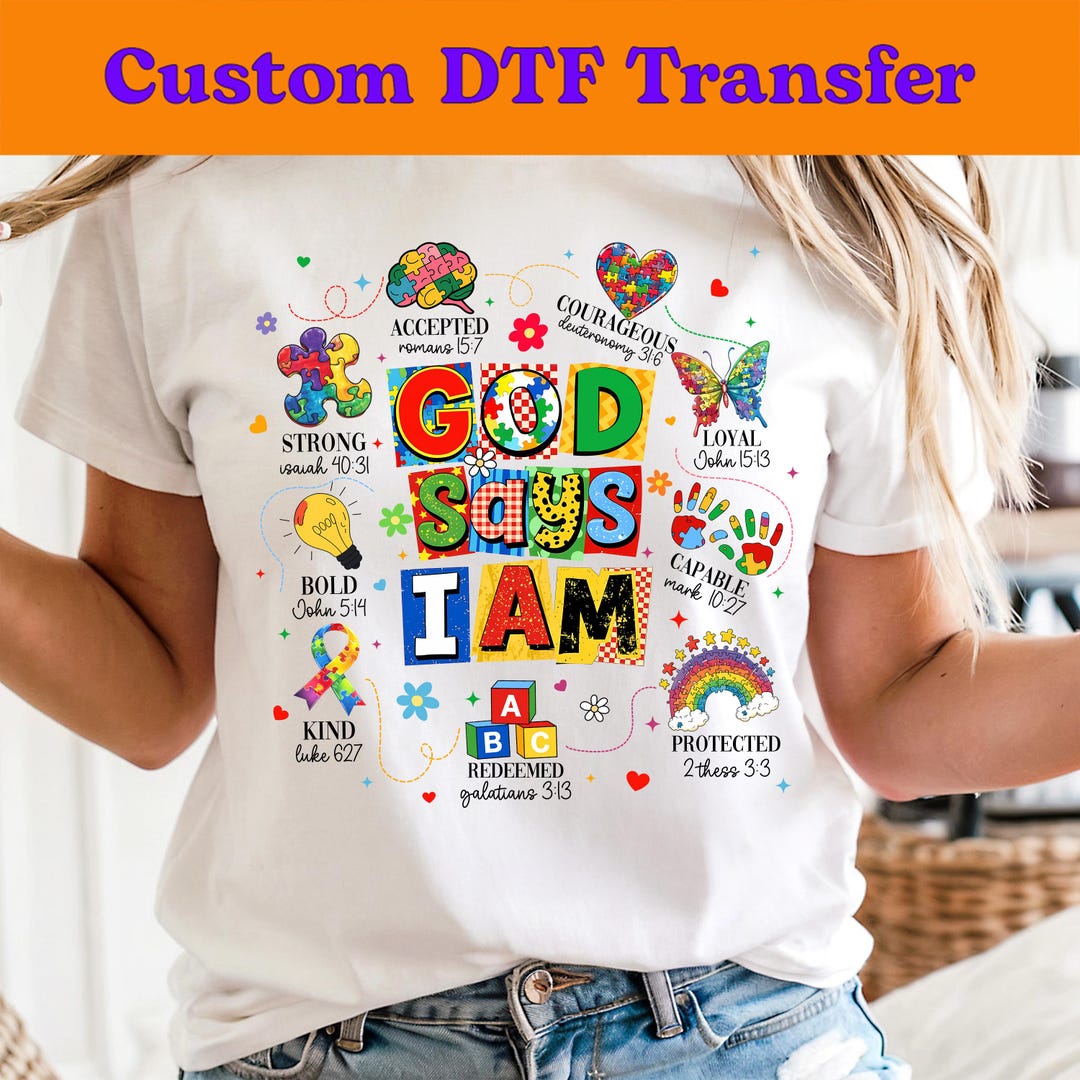Society Says I Am Autistic God Says I Am Perfect DTF Transfer for Ready ...