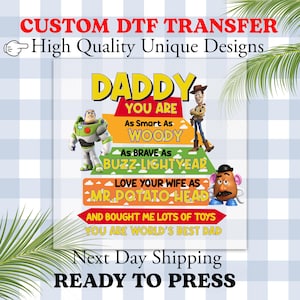 Disney Toy Story Daddy TRANSFER, Ready to Press | Heat Transfer, Tshirt Transfer, Direct to Film Ready to Press, Fathers Day DTF, Daddy, Dad