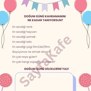 May include: A birthday party game card with Turkish text. The card features questions about the birthday person's favorite things, a space for wishes, and illustrations of balloons, lollipops, a cake, and gifts.