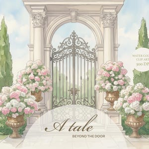 May include: Watercolor illustration of a grand entrance with a wrought iron gate, flanked by classical columns and urns overflowing with pink and white flowers. The text "A tale beyond the door" is at the bottom.