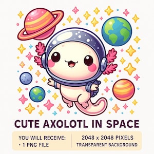 Lindo ajolote en el espacio PNG (transparente) / Clipart de astronauta kawaii / Adorable ajolote cósmico para calcomanías, sublimación y más