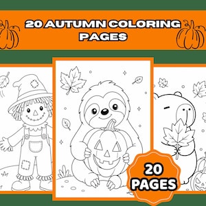 May include: A collection of 20 autumn coloring pages featuring black and white line art of a scarecrow, a sloth holding a jack-o'-lantern, and a bear with maple leaves. The orange banner at the top displays the text 20 AUTUMN COLORING PAGES.
