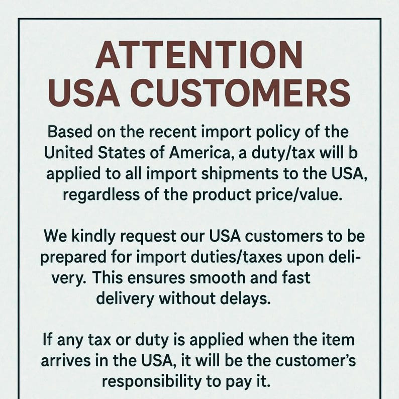 May include: Text on a white background reads "ATTENTION USA CUSTOMERS." The text explains import duties and taxes for shipments to the USA, regardless of product value. Customers are responsible for any applied duties.