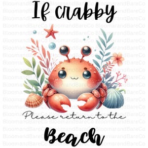 Wenn Crabby Bitte Kehre zum Strand PNG zurück | Crabby T-shirt | Süßer Crap Png | Sommer Humor Png | Strand-Shirt Design | Urlaub Familien Reise T-Shirt
