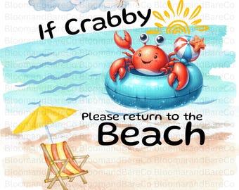 If Crabby Please Return To Beach PNG| Crabby T-shirt| Cute Crap Png| Summer Humor Png| Beach Shirt Design| Return To Beach Png| Crab T-shirt