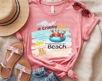 If Crabby Please Return To Beach PNG| Crabby T-shirt| Cute Crap Png| Summer Humor Png| Beach Shirt Design| Return To Beach Png| Crab T-shirt