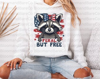 Feral But Free Sublimation Design| Cute Feral Raccoon Png| Funny 4th of July Png| Raccoon Png| American Flag Png| Kids 4th of July Png