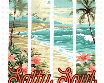 May include: A tropical beach scene with palm trees, ocean waves, and hibiscus flowers. The words "Salty Soul" are written in a cursive font. The artwork is divided into four vertical panels with a vintage aesthetic.