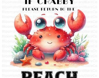 If Crabby Please Return To Beach PNG| Crabby T-shirt| Cute Crap Png| Summer Humor Png| Beach Shirt Design| Vacation Family Trip T-Shirt
