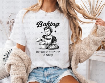 Cuisiner parce que le meurtre est une erreur PNG| Femme au foyer vintage drôle | Dire drôle et sarcastique de femme au foyer | Impression de pâtisserie rétro| T-shirt drôle de pâtisserie