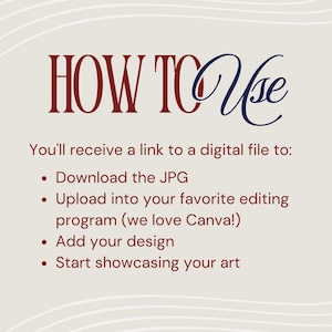 May include: Text graphic with the words "HOW TO Use" in burgundy and navy blue. Below, instructions detail how to download, upload, add a design, and showcase art.