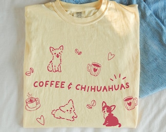 Chihuahuas Shirt, Dog Mom Shirt, Gifts for Dog Lovers, Best Friend Gift, Pet Shirt, Gifts for Her, Comfort Colors Shirt
