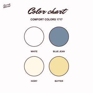 May include: A colour chart displaying four circular colour swatches: white, blue jean, ivory, and butter. The text "Colour chart" is in a cursive font, and "Comfort Colors 1717" is below it. The words "Securely Attached" are in the upper left corner.