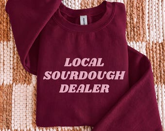 Sourdough Puff Print Sweatshirt, Sourdough Gifts, Bread Making, Bread Baker, Baking Gifts for Her, Gift for Bakers, Gift for Wife
