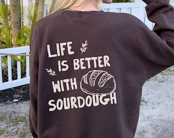 Sourdough Sweatshirt, Sourdough Gifts, Bread Making, Bread Baker, Baking Gifts for Her, Gift for Bakers, Gift for Wife