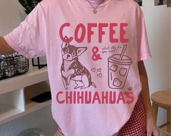Chihuahuas Shirt, Chihuahua Gifts Men, Dog Mom Shirt, Gifts for Dog Lovers, Best Friend Gift, Pet Shirt, Gifts for Her, Comfort Colors Shirt