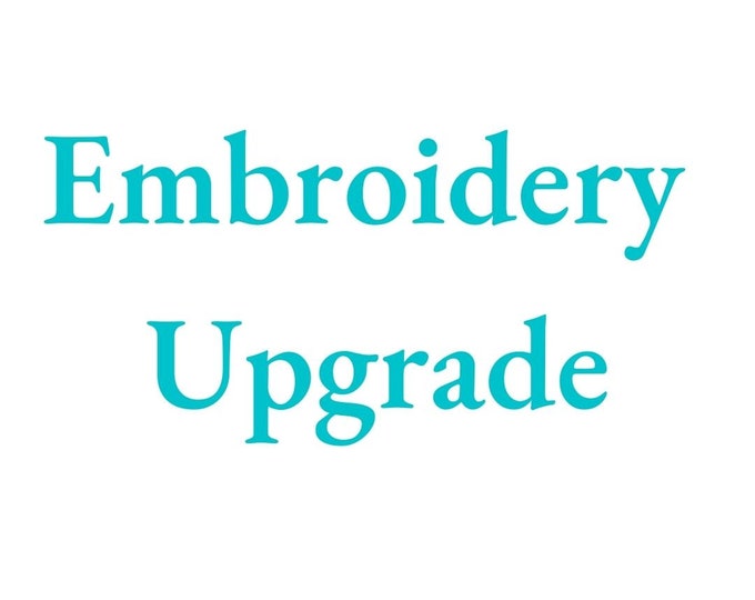 Custom Embroidery Upgrade Options