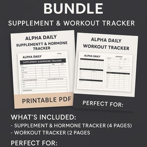 May include: A printable PDF bundle of two trackers: Alpha Daily Supplement & Hormone Tracker and Alpha Daily Workout Tracker. The trackers are designed to help people track their health and fitness goals.