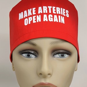 Make arteries open again scrub cap, Free Shipping, Men&#39;s Scrub Cap, Womens Scrub Cap