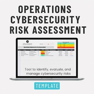 May include: A laptop displays a cybersecurity risk assessment template. The screen shows a spreadsheet with color-coded risk levels. The text above reads "OPERATIONS CYBERSECURITY RISK ASSESSMENT." Below the screen is the word "TEMPLATE."