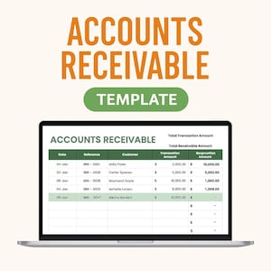 May include: A laptop screen displaying an "Accounts Receivable" template. The screen shows a table with columns for date, reference, customer, transaction amount, and receivable amount. The words "Accounts Receivable Template" are at the top.