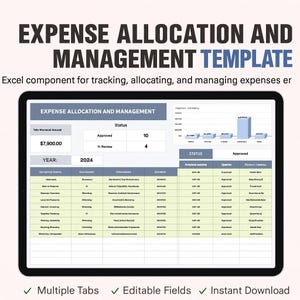 May include: A digital tablet displays an expense allocation and management template. The screen shows a spreadsheet with data fields, charts, and the text "Expense Allocation and Management Template." The bottom of the screen has checkmarks and text that reads "Multiple Tabs," "Editable Fields," and "Instant Download."