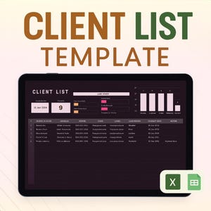 May include: A digital tablet displaying a "CLIENT LIST TEMPLATE" with data fields and charts. The screen shows a dark background with white text and data. The top text reads "CLIENT LIST TEMPLATE" in brown and green.