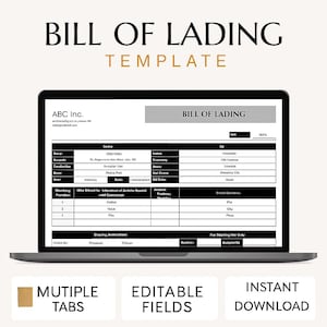 May include: A laptop displaying a "Bill of Lading Template" with editable fields. The screen shows a form with sections for company information, shipping details, and instructions. Below the laptop are the words "Multiple Tabs", "Editable Fields", and "Instant Download".