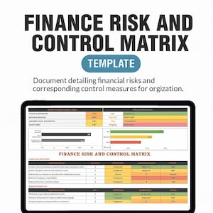 May include: A digital tablet displays a "FINANCE RISK AND CONTROL MATRIX" template. The document details financial risks and control measures. The screen shows tables with data, including financial reporting and production details.