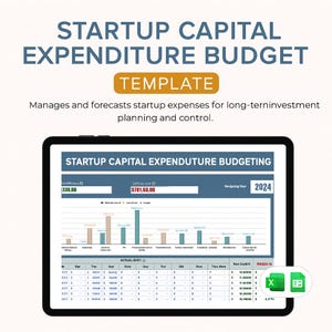 Può includere: Un tablet mostra un modello di "STARTUP CAPITAL EXPENDITURE BUDGET". Lo schermo mostra un foglio di calcolo con grafici e dati, incluso il testo "STARTUP CAPITAL EXPENDITURE BUDGETING" e "2024". L'immagine include anche il testo "Manages and forecasts startup expenses for long-terninvestment planning and control."