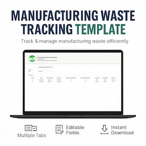 May include: A laptop displays a "MANUFACTURING WASTE TRACKING TEMPLATE" with the text "Track & manage manufacturing waste efficiently." The screen shows a spreadsheet. Icons below the laptop read "Multiple Tabs," "Editable Fields," and "Instant Download."