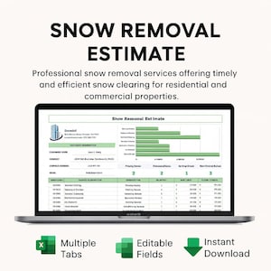 May include: A laptop screen shows a snow removal estimate spreadsheet. The text reads "Snow Removal Estimate" and "Professional snow removal services". Icons indicate multiple tabs, editable fields, and instant download.