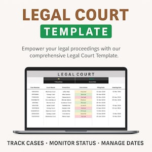 May include: A laptop displays a Legal Court Template with a table of case data. The screen shows columns for court number, names, protection, and filing dates. The text "LEGAL COURT" and "TEMPLATE" are at the top. The bottom text reads "TRACK CASES • MONITOR STATUS • MANAGE DATES".