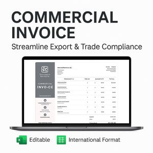 May include: A laptop screen showing a commercial invoice template. The form includes fields for product details, price, and quantity. The words "COMMERCIAL INVOICE" are at the top, with "Streamline Export & Trade Compliance" below. Icons for "Editable" and "International Format" are at the bottom.