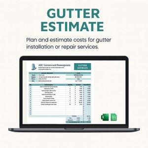May include: A laptop displays a "GUTTER ESTIMATE" form from ABC Gutters and Bowespouts. The form details gutter installation or repair costs. The screen shows a detailed estimate with itemized costs and totals, with a green and white color scheme.